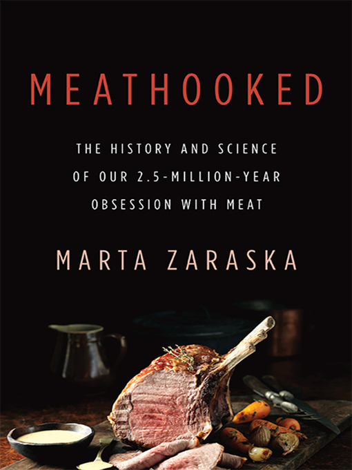 Title details for Meathooked by Marta Zaraska - Available